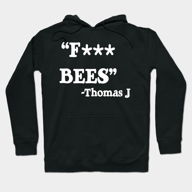 F*** Bees Hoodie by geekingoutfitters